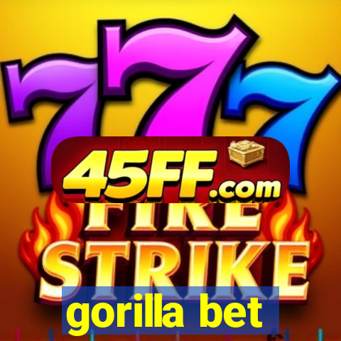 gorilla bet